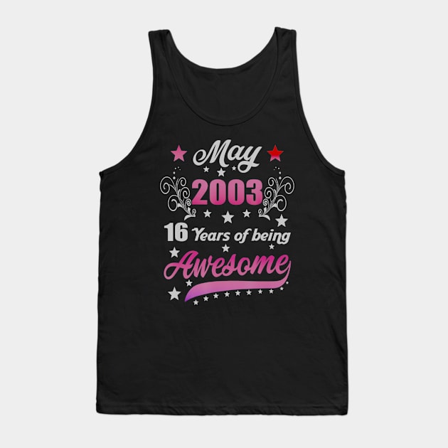 Born in May 2003 17th Birthday Gifts 17 Years Old Tank Top by teudasfemales